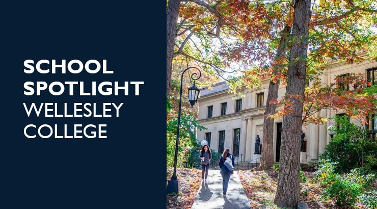 School Spotlight: Wellesley College