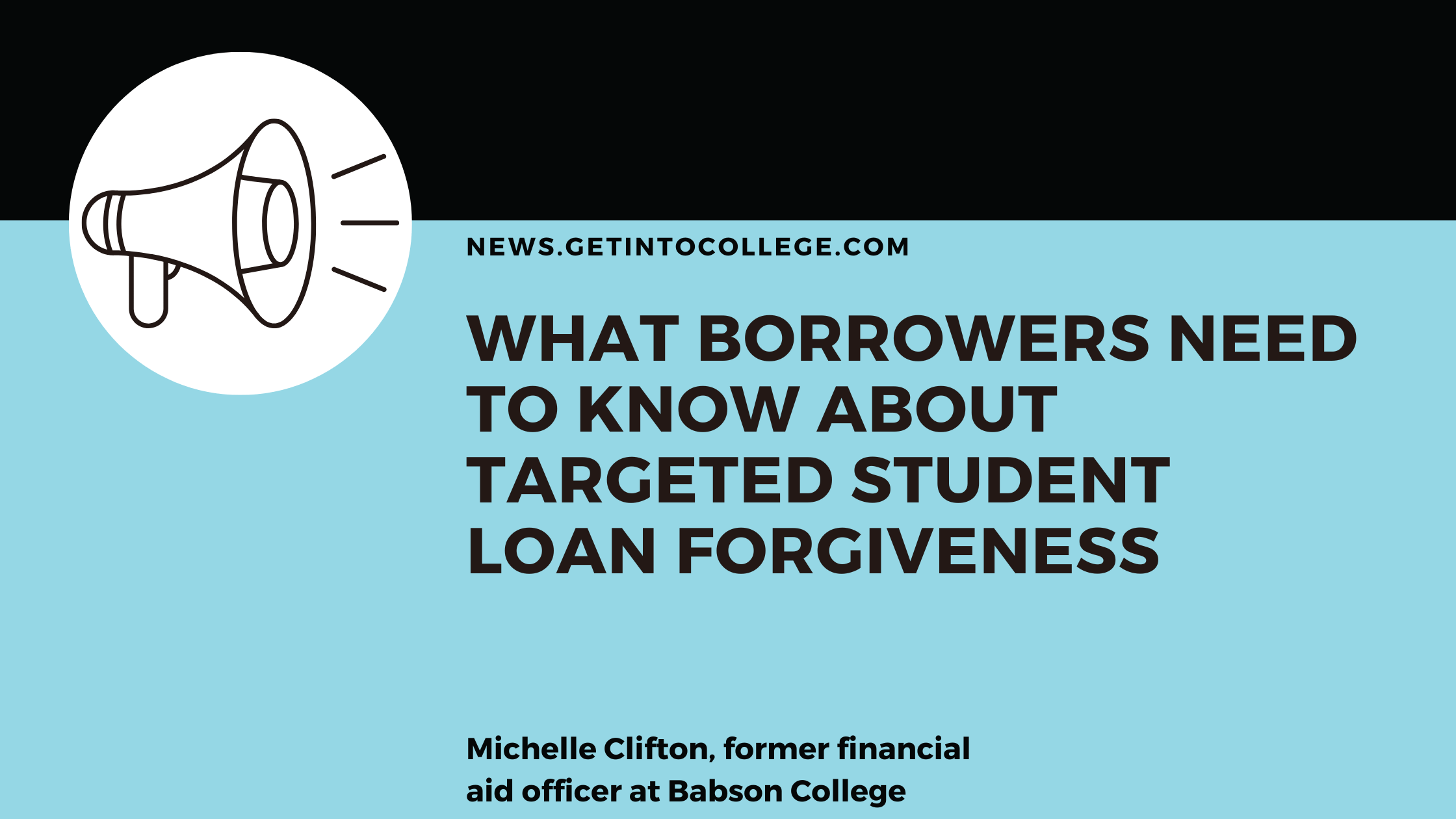 What Borrowers Need to Know about Targeted Student Loan Forgiveness