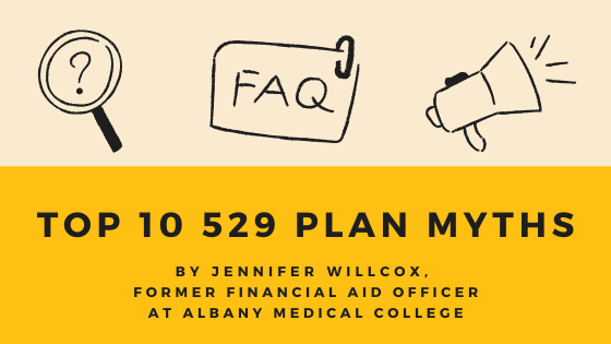 Top 10 529 Plan Myths
